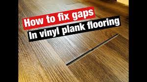 how to fix gaps in vinyl plank flooring