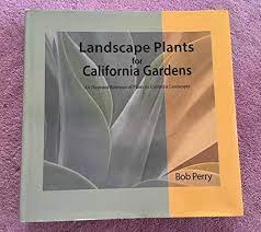 Landscape Plants For California Gardens