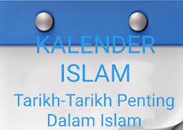 ◾lampiran kalendar islam 1439 h/2018. Tarikh Tarikh Penting Dalam Islam