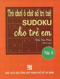 Trò Chơi Ô Chữ Trí Tuệ Sudoku Cho Trẻ Em (Tập 3)