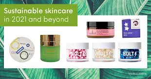 sustainable skincare in 2021 and beyond