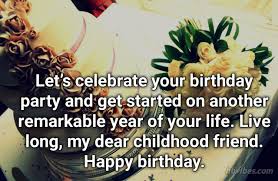 best birthday wishes for childhood friend