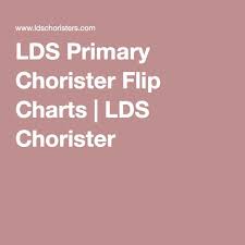Lds Primary Chorister Flip Charts Lds Chorister Primary