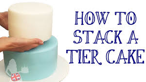 how to stack a tier cake you