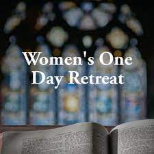 Women's One Day Retreat - Gospel in Life