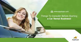 Make that plan of yours come true. Things To Consider Before Starting A Car Rental Business Appdupe