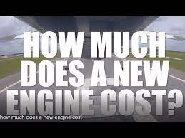 how much does a new engine cost you