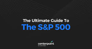 the s p 500 a complete guide for