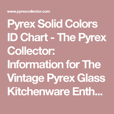 Pyrex Solid Colors Id Chart The Pyrex Collector