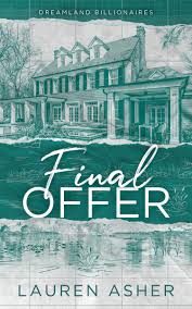 Final Offer (Dreamland Billionaires, #3) by Lauren Asher | Goodreads