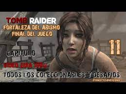 Tomb Raider 2013 Capitulo 11 Fortaleza del Abismo-Final del juego 100%  Coleccionables/Desafíos - YouTube