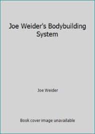 9780945797005 Joe Weiders Bodybuilding System By Joe Weider