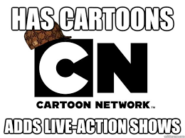 has cartoons adds live action shows