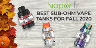 .what you believe is the best bang for your buck in the headphone industry. The Best Sub Ohm Tanks For Flavor Fall 2020 Vaporfi