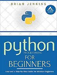Downey recently released a python 3 version of his book. Python Programming A Step By Step Guide For Absolute Beginners Pdf Libribook