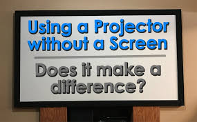 Projector Screen Vs Wall Using A