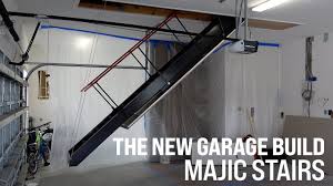 the new garage build majic stairs