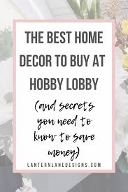 home decor at hobby lobby and s to