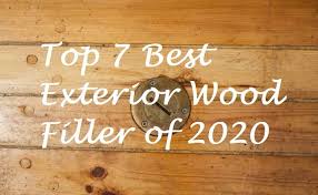 best exterior wood fillers to get in