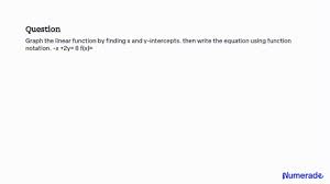 Graph The Linear Function By Finding X