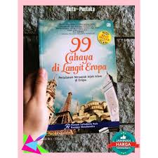 Pencarian 99 cahaya kesempurnaan yang pernah dipancarkan islam di benua ini. Novel 99 Cahaya Di Langit Eropa Hanum Salsabiela Rais Rangga Almahendra Shopee Indonesia
