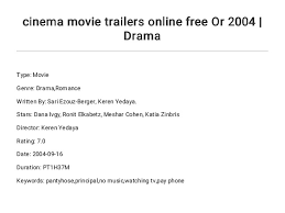 Cinema keren merupakan situs untuk nonton film online sub indonesia dengan fitur gratis download untuk kamu semua pecinta box office movie dengan kwalitas hd. Cinema Movie Trailers Online Free Or 2004 Drama