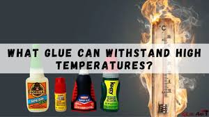 Glue Can Withstand High Temperatures