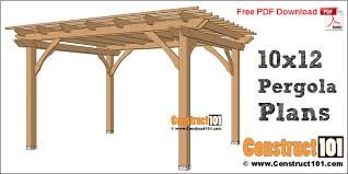 We have the brightest and most creative ideas that defines elegance in terms of backyard. Pergola Plans 10x12 Free Pdf Download Construct101