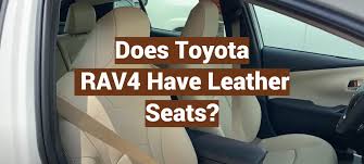 Does Toyota Rav4 Have Leather Seats