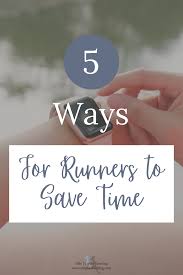 save time so you can fit in your run