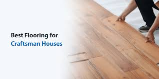 best flooring for craftsman houses