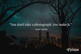 You will definitely get inspired and motivated by these photography quotes by famous photographers. Best 100 Famous Photography Quotes For Your Inspiration