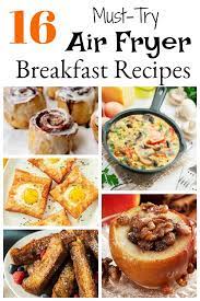 16 must try air fryer breakfast recipes