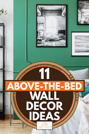 11 Above The Bed Wall Decor Ideas