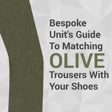 How To Pair Olive Trousers With Different Shoe Colors