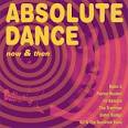 Absolute Dance: Now & Then