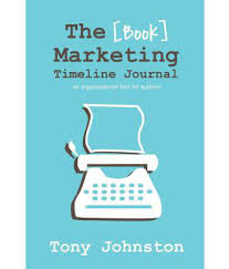 The Book Marketing Timeline Journal An Organizational Tool For Authors