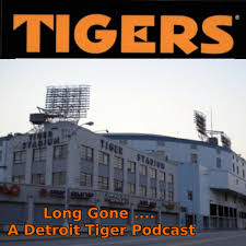 Long Gone! A Detroit Tiger Podcast