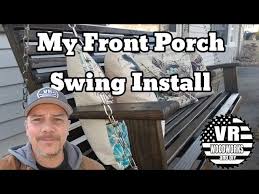 My Front Porch Swing Install You