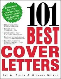 101 Best Cover Letters Jay A Block Michael Betrus