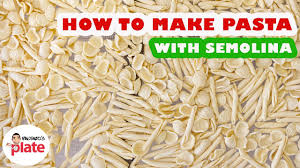 semolina flour eggless pasta dough