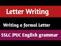 Everyone must know how to letter writing.while writing a formal letter, one has to follow the letter writing format. Sslc Puc English Writing A Formal Letter With Explanation In Kannada Youtube