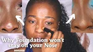 why foundation won t stay on your nose