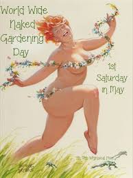Image result for world naked gardening day first weekend in may