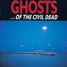 Ghosts... of the Civil Dead