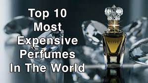 top 10 most expensive perfumes in the