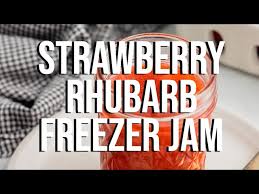 strawberry rhubarb freezer jam a jam
