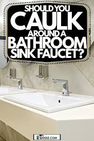 caulk around a bathroom sink faucet