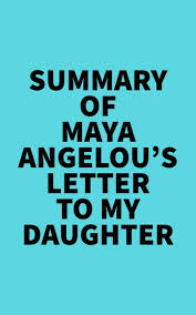 summary of maya angelou s letter to my