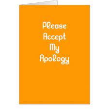 My apologies follows the same colloquial rule as (my) congratulations and my condolences. Please Accept My Apology Greeting Card Zazzle Com Sorry Cards Im Sorry Cards Greeting Cards